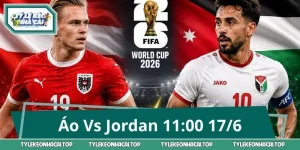Áo Vs Jordan 11:00 17/6: Kèo Ngon World Cup 2026 Gọi Tên Ai?